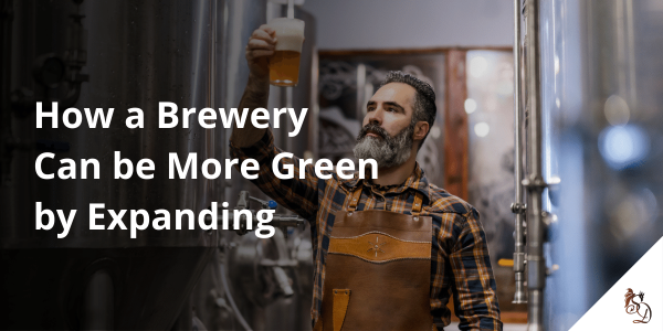 4 Ways to Be a Greener Brewery